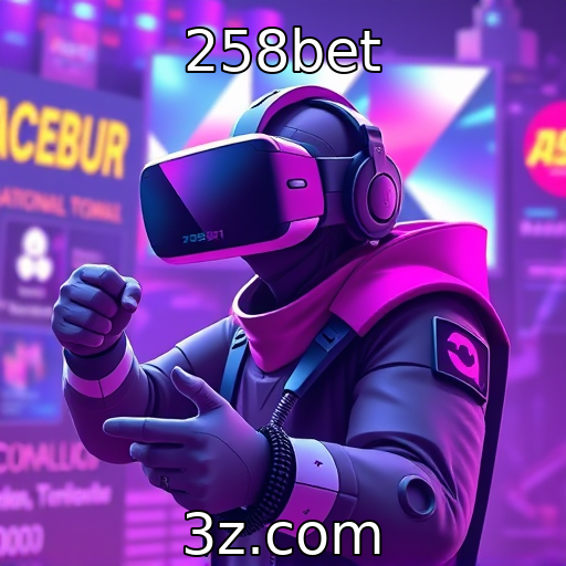 258bet | Tendências em jogos de realidade virtual